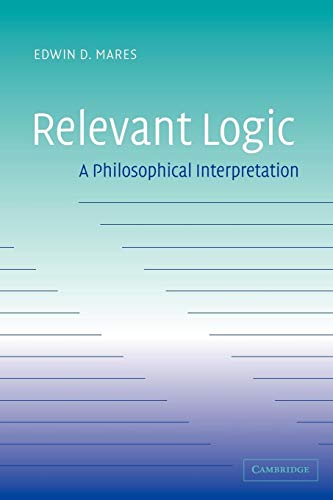 9780521039253: Relevant Logic: A Philosophical Interpretation