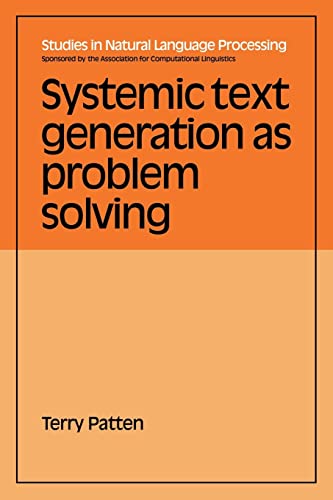 Beispielbild fr Systemic Text Generation as Problem Solving (Studies in Natural Language Processing) zum Verkauf von Lucky's Textbooks