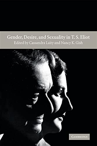 9780521039468: Gender Desire Sexuality T. S. Eliot