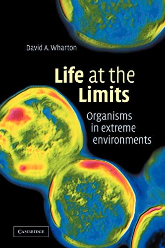 9780521039901: Life at the Limits: Organisms in Extreme Environments