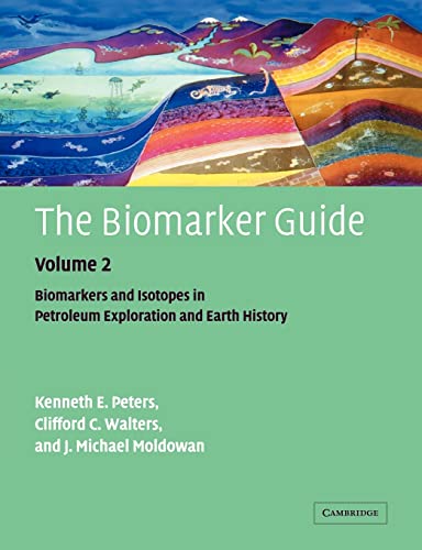Imagen de archivo de The Biomarker Guide: Volume 2, Biomarkers and Isotopes in Petroleum Systems and Earth History a la venta por HPB-Red