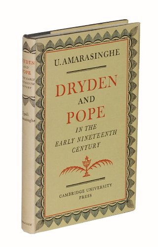 Stock image for Dryden and Pope in the Early Nineteenth Century: a Study of Changing Literary Taste, 1800-1830 for sale by Autumn Leaves