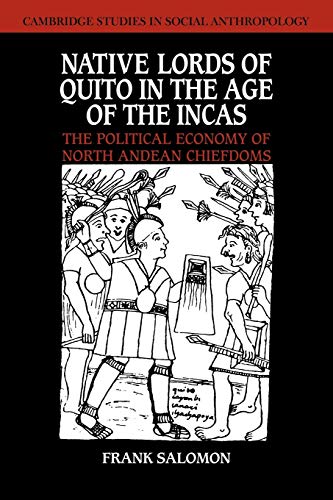 9780521040495: Native Lords of Quito, Age of Incas: The Political Economy of North Andean Chiefdoms