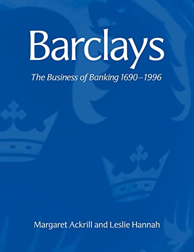 9780521041003: Barclays: The Business of Banking, 1690-1996