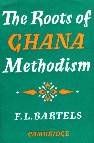 9780521041133: The Roots of Ghana Methodism