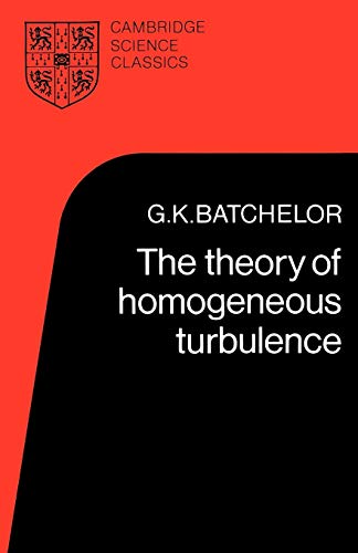 9780521041171: The Theory of Homogeneous Turbulence (Cambridge Science Classics)