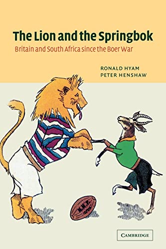 Beispielbild fr The Lion and the Springbok: Britain and South Africa since the Boer War zum Verkauf von WorldofBooks