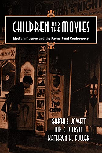 Stock image for Children and the Movies: Media Influence and the Payne Fund Controversy (Cambridge Studies in the History of Mass Communication) for sale by Lucky's Textbooks
