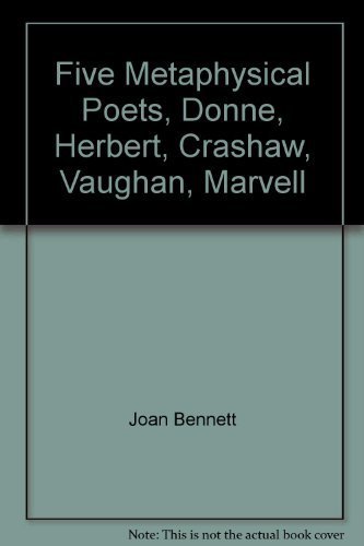 Stock image for Five Metaphysical Poets : Donne, Herbert, Vaughan, Crashaw, Marvell for sale by Better World Books: West