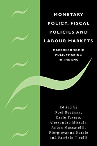 Stock image for Monetary Policy, Fiscal Policies and Labour Markets: Macroeconomic Policymaking in the EMU for sale by Lucky's Textbooks