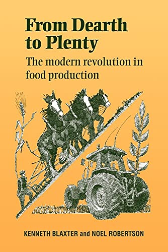 Stock image for From Dearth to Plenty: The Modern Revolution in Food Production for sale by GF Books, Inc.