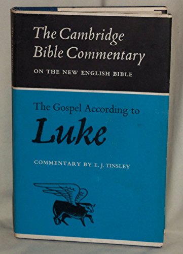 Beispielbild fr The Gospel According to Luke (The Cambridge Bible Commentary) zum Verkauf von Anybook.com