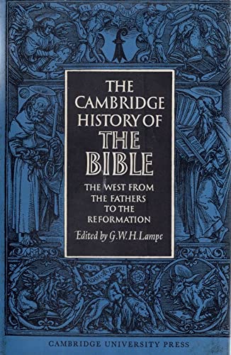 THE CAMBRIDGE HISTORY OF THE BIBLE: THE WEST FROM THE FATHERS TO THE REFORMATION