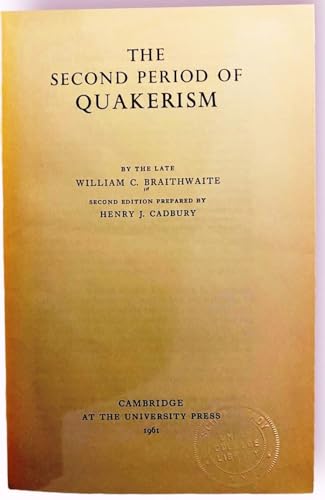 The Second Period of Quakerism (9780521043090) by Braithwaite, William C.