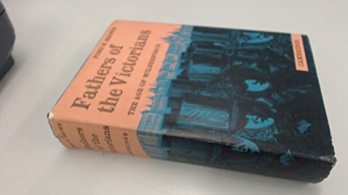 Beispielbild fr Fathers of the Victorians : The Age of Wilberforce zum Verkauf von Better World Books
