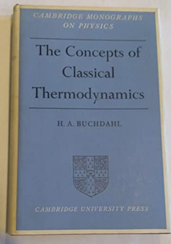 9780521043595: The Concepts of Classical Thermodynamics