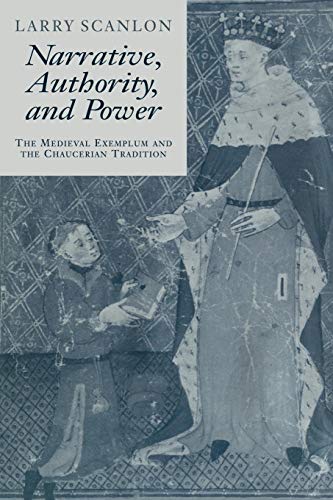 Stock image for Narrative, Authority and Power: The Medieval Exemplum and the Chaucerian Tradition (Cambridge Studies in Medieval Literature, Series Number 20) for sale by Lucky's Textbooks