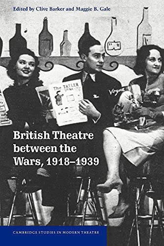 Stock image for Brit Theatre between Wars 1918-1939 (Cambridge Studies in Modern Theatre) for sale by Midtown Scholar Bookstore
