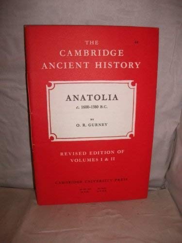 The Cambridge Ancient History: Volume 2: 44: Anatolia c.1600â€“1380 BC (9780521044691) by Gurney, O. R.