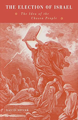 The Election of Israel: The Idea of the Chosen People (9780521044820) by Novak, David
