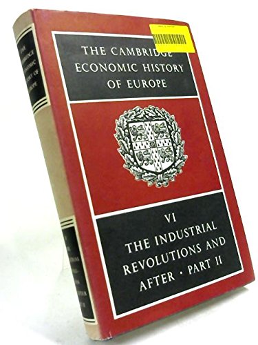 Imagen de archivo de Cambridge Economic History of Europe, Volume VI-The Industrial Revolutions and After; Incomes, Population and Technological Change a la venta por Jay W. Nelson, Bookseller, IOBA