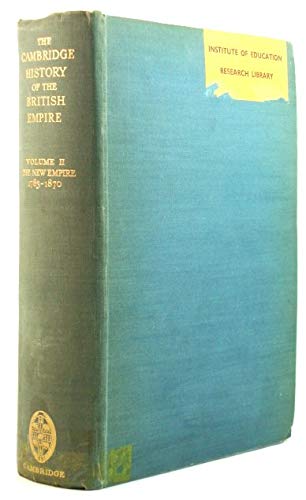 Stock image for Cambridge History of the British Empire: Volume 2, The Growth of the New Empire 1783?1870 for sale by Irish Booksellers