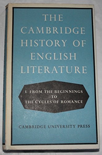 From the Beginnings to the Cycles of Romance (The Cambridge History of English Literature, Vol. 1...