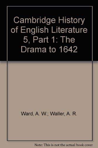 9780521045193: Cambridge History of English Literature 5, Part 1: The Drama to 1642 (The Cambridge History of English Literature)
