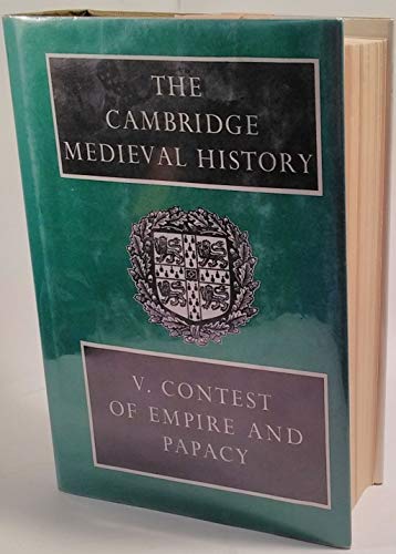 The Cambridge Medieval History. Volume V. Contest of Empire and Papacy. Planned by J. B. Bury