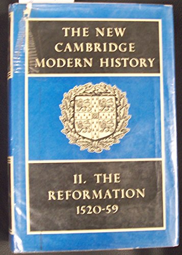 The New Cambridge Modern History, Vol. 2: The Reformation, 1520-1559