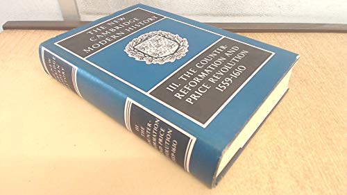 9780521045438: The New Cambridge Modern History: Volume 3, Counter-Reformation and Price Revolution, 1559–1610: 003 (The New Cambridge Modern History, Series Number 3)