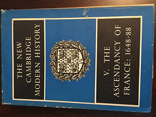 Beispielbild fr The New Cambridge Modern History, Vol. 5: The Ascendancy of France, 1648-88 zum Verkauf von Library House Internet Sales