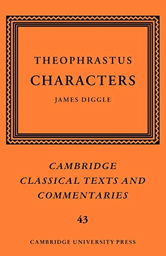 9780521045766: Theophrastus: Characters: 43 (Cambridge Classical Texts and Commentaries, Series Number 43)