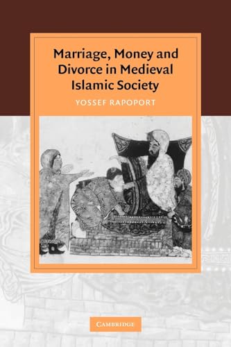 Stock image for Marriage, Money and Divorce in Medieval Islamic Society (Cambridge Studies in Islamic Civilization) for sale by Textbooks_Source