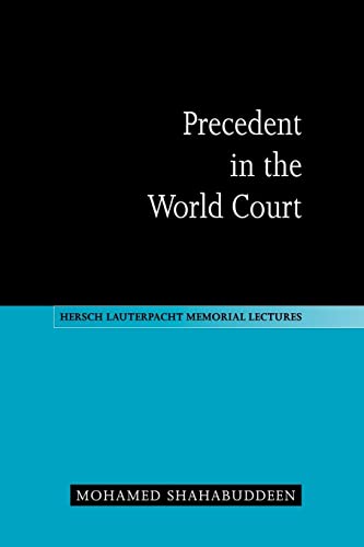 9780521046718: Precedent in the World Court: 13 (Hersch Lauterpacht Memorial Lectures, Series Number 13)