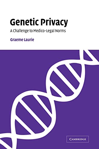 Imagen de archivo de Genetic Privacy: A Challenge to Medico-Legal Norms a la venta por WorldofBooks