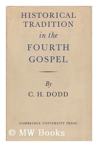9780521048477: Historical Tradition in the Fourth Gospel