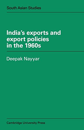 9780521048798: INDIA'S EXPORTS AND EXPORT POLICIES IN THE 1960'S (Cambridge South Asian Studies, Series Number 19)