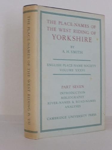 9780521049290: English Place-Name Society: Volume 36, The Place-Names of the West Riding of Yorkshire, Part 7, Introduction, Bibliography, River Names, Analyses