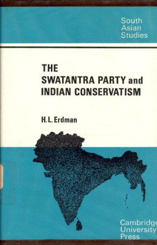 9780521049382: The Swatantra Party and Indian Conservatism (Cambridge South Asian Studies)