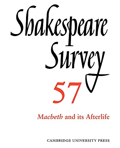Shakespeare Survey: Volume 57, Macbeth and its Afterlife: An Annual Survey of Shakespeare Studies and Production (Shakespeare Survey, Series Number 57) (9780521050005) by Holland, Peter