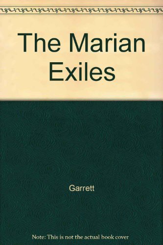 The Marian Exiles (9780521050586) by Garrett