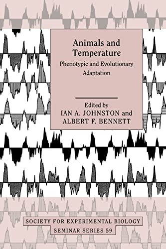 Stock image for Animals and Temperature: Phenotypic and Evolutionary Adaptation (Society for Experimental Biology Seminar Series, Series Number 59) for sale by Lucky's Textbooks