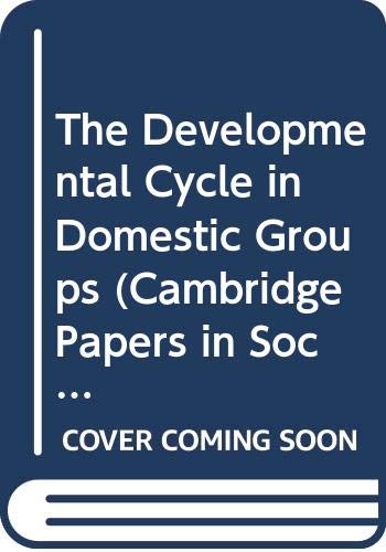 9780521051163: The Developmental Cycle in Domestic Groups (Cambridge Papers in Social Anthropology, Series Number 1)