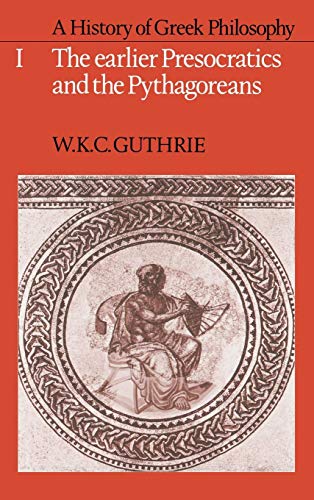 9780521051590: A History of Greek Philosophy: Volume 1, The Earlier Presocratics and the Pythagoreans: 001 (Earlier Presocratics & the Pythagoreans)