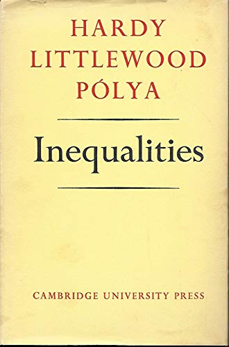 Inequalities (Cambridge Mathematical Library) (9780521052061) by Hardy, G. H.; Littlewood, J. E.; PÃ³lya, G.