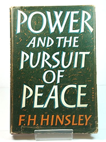 Power and the Pursuit of Peace - Francis H. Hinsley