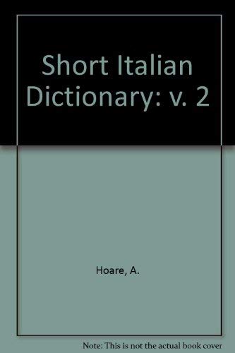 Stock image for A Short Italian Dictionary for sale by The Unskoolbookshop