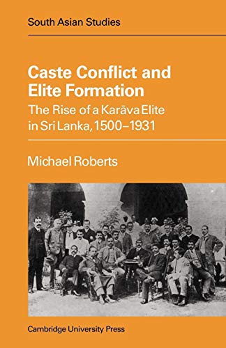 Caste Conflict Elite Formation (Cambridge South Asian Studies, Series Number 24) (9780521052856) by Roberts, Michael