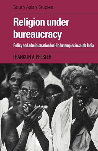 Stock image for Religion Under Bureaucracy: Policy and Administration for Hindu Temples in South India for sale by Chiron Media